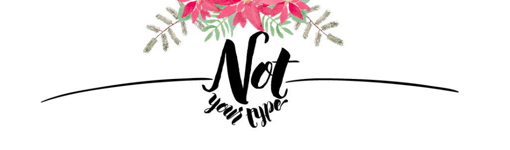 not your type